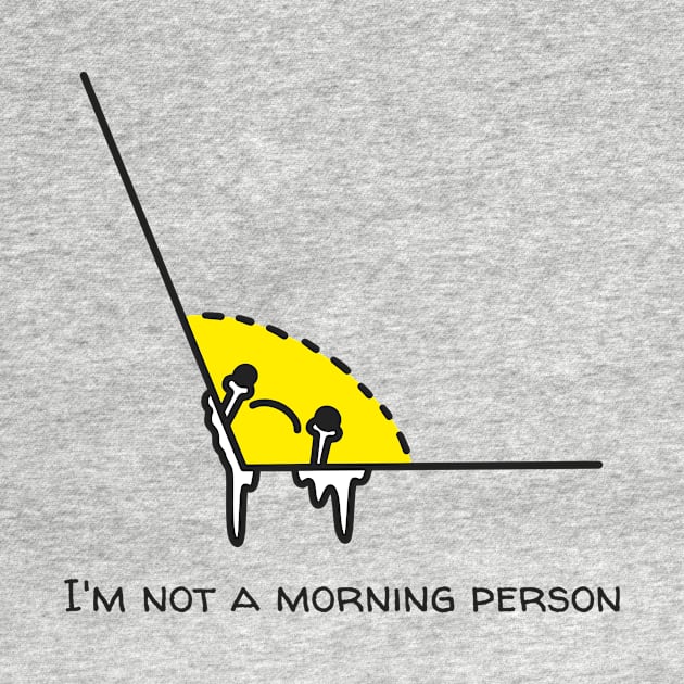 I'm not a morning person humorous by ZaroTees